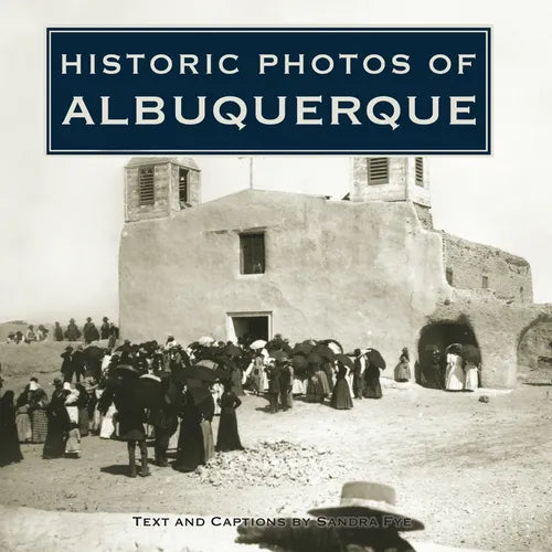 Historic Photos of Albuquerque - Hardcover