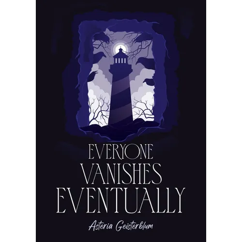 Everyone Vanishes Eventually - Paperback