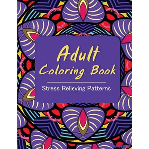 Adult Coloring Book: Coloring Books for Adults: Stress Relieving Patterns - Paperback