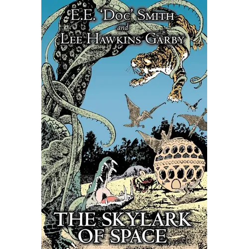 The Skylark of Space by E. E.'Doc' Smith, Science Fiction, Adventure, Space Opera - Paperback
