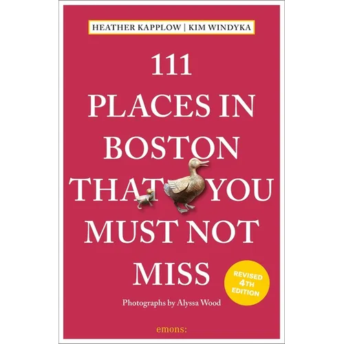 111 Places in Boston That You Must Not Miss - Paperback