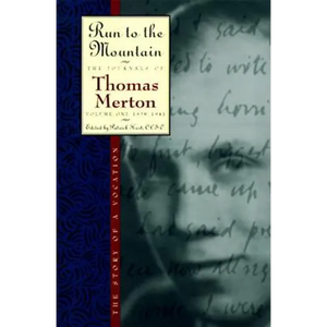 Run to the Mountain: The Story of a Vocationthe Journal of Thomas Merton, Volume 1: 1939-1941 - Paperback