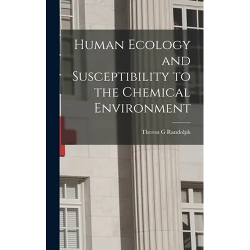 Human Ecology and Susceptibility to the Chemical Environment - Hardcover