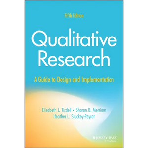 Qualitative Research: A Guide to Design and Implementation - Paperback