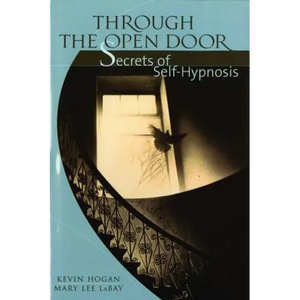 Through the Open Door: Secrets of Self-Hypnosis - Paperback