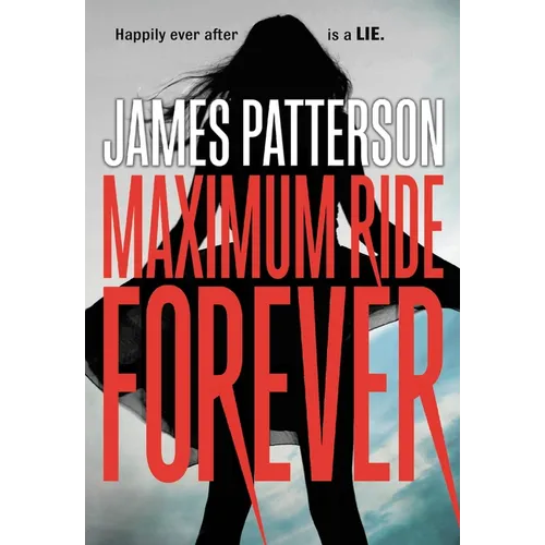 Maximum Ride Forever - Paperback