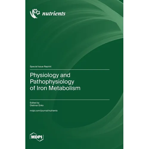 Physiology and Pathophysiology of Iron Metabolism - Hardcover