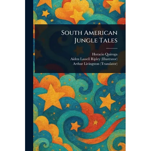 South American Jungle Tales - Paperback