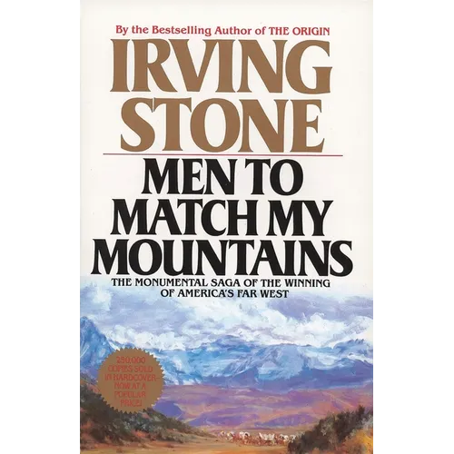 Men to Match My Mountains: The Opening of the Far West, 1840-1900 - Paperback
