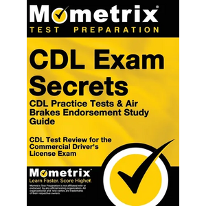 CDL Exam Secrets - CDL Practice Tests & Air Brakes Endorsement Study Guide: CDL Test Review for the Commercial Driver's License Exam - Hardcover