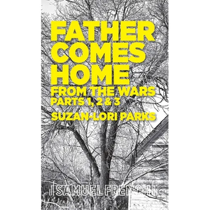 Father Comes Home from the Wars, Parts 1, 2 & 3 - Paperback