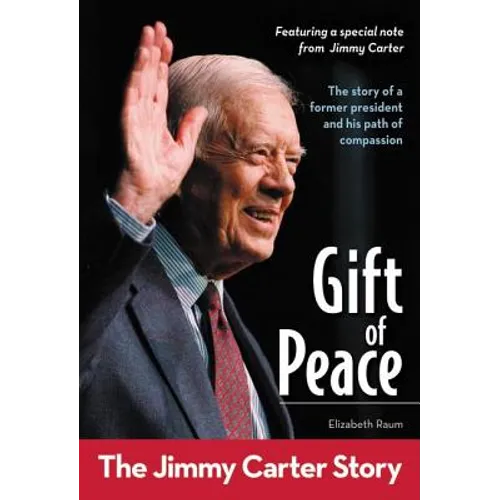 Gift of Peace: The Jimmy Carter Story - Paperback