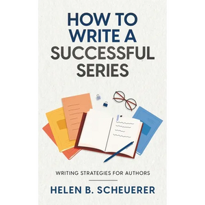 How To Write A Successful Series: Writing Strategies For Authors - Hardcover