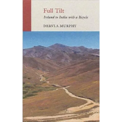 Full Tilt: Ireland to India with a Bicycle - Paperback