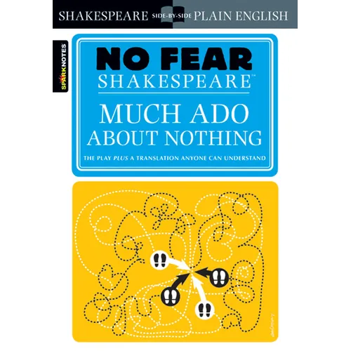 Much ADO about Nothing: No Fear Shakespeare Side-By-Side Plain English - Paperback