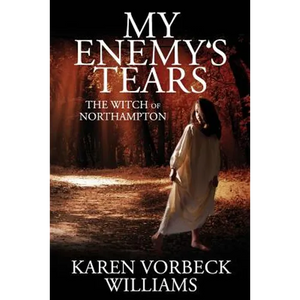 My Enemy's Tears: The Witch of Northampton - Paperback