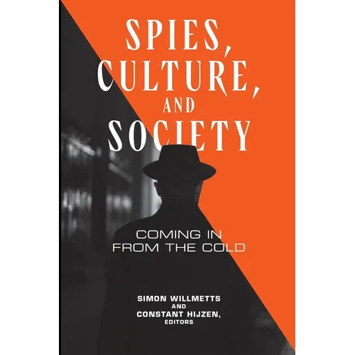 Spies, Culture, and Society: Coming in from the Cold - Paperback
