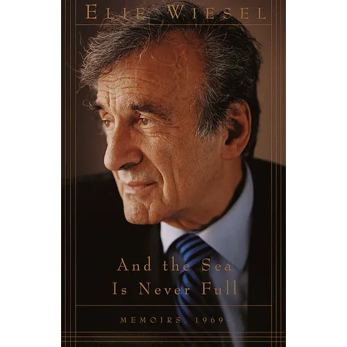 And the Sea Is Never Full: Memoirs, 1969- - Paperback