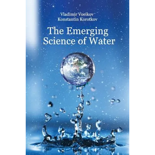 The Emerging Science of Water: Water Science in the XXIst Century - Paperback