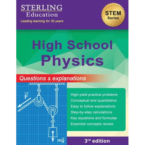 High School Physics: Questions & Explanations for High School Physics - Paperback