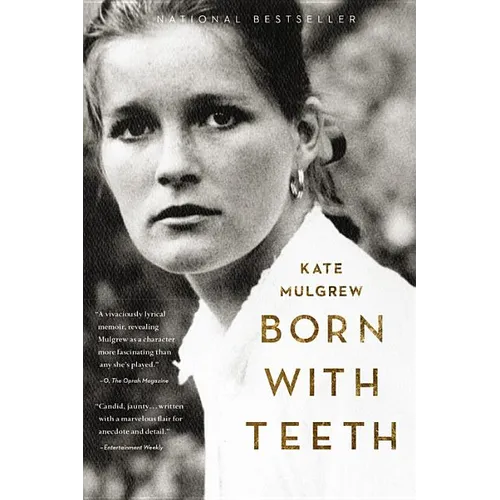 Born with Teeth: A Memoir - Paperback