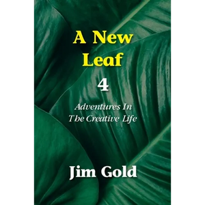 A New Leaf 4: Adventures In The Creative Life - Paperback