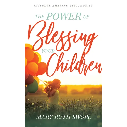The Power of Blessing Your Children - Paperback