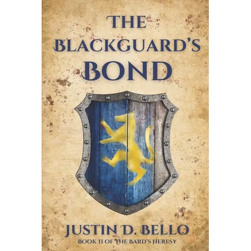The Blackguard's Bond: Book II of The Bard's Heresy - Paperback