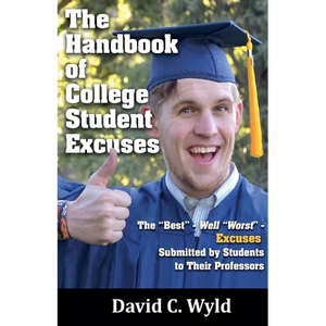 The Handbook of College Student Excuses - Paperback