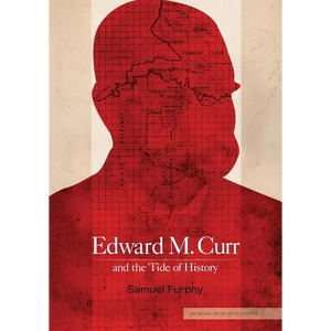 Edward M. Curr and the Tide of History - Paperback