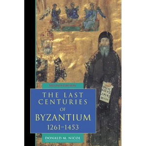 The Last Centuries of Byzantium, 1261 1453 - Paperback