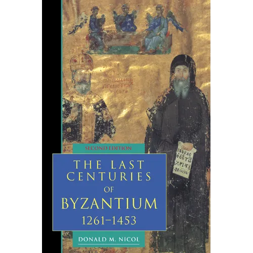 The Last Centuries of Byzantium, 1261 1453 - Paperback