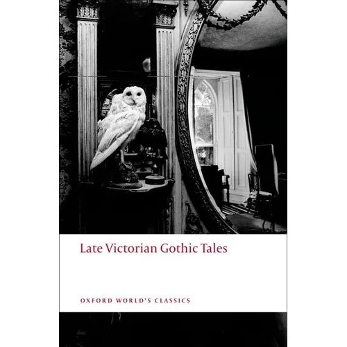 Late Victorian Gothic Tales - Paperback