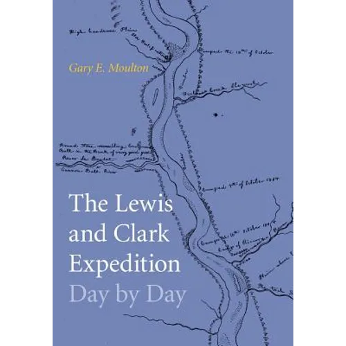 Lewis and Clark Expedition Day by Day - Hardcover