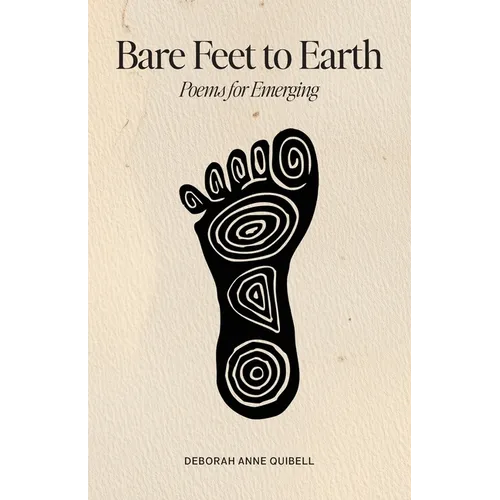 Bare Feet to Earth: Poems for Emerging - Paperback