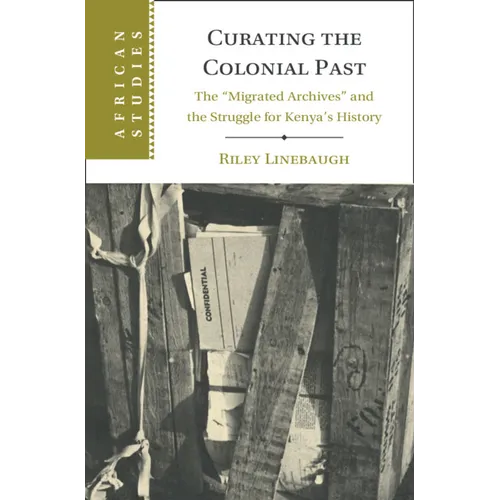Curating the Colonial Past - Hardcover