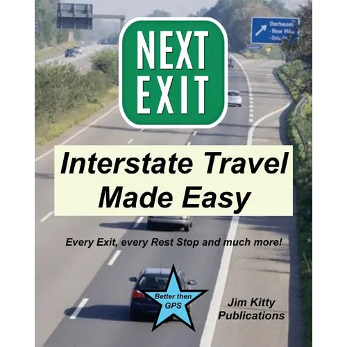 Next Exit - Interstate travel made easy. Every exit and rest stop listed! - Paperback