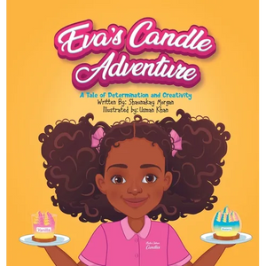 Eva's Candle Adventure: A Tale of Determination and Creativity - Hardcover