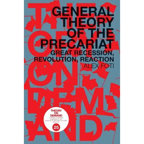 General Theory of the Precariat: Great Recession, Revolution, Reaction - Paperback
