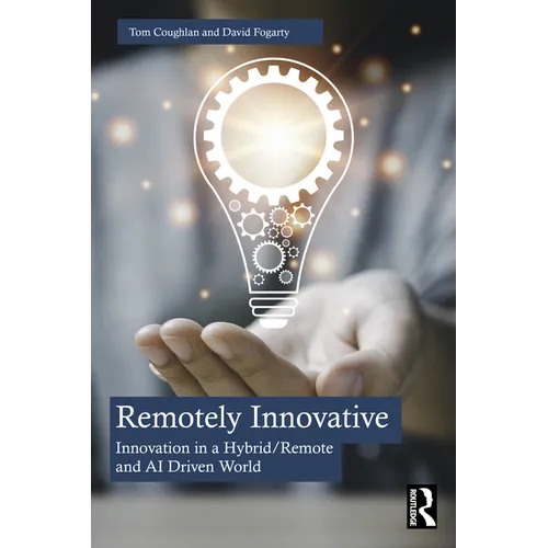 Remotely Innovative: Innovation a Hybrid/Remote and AI Driven World - Paperback