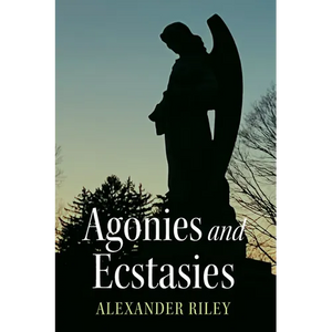 Agonies and Ecstasies - Paperback