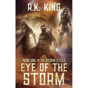 Eye Of The Storm: A Post-Apocalyptic Sci Fi Thriller - Paperback