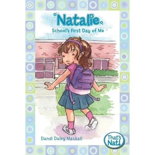 The Natalie: School's First Day of Me - Paperback