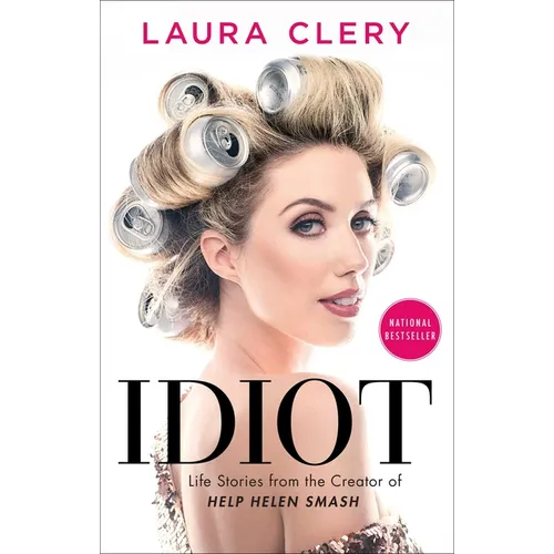 Idiot: Life Stories from the Creator of Help Helen Smash - Paperback