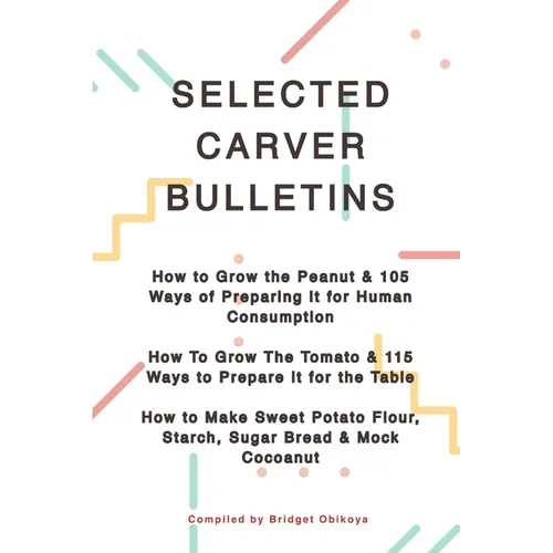 George Washington Carver Selected Bulletins - Paperback