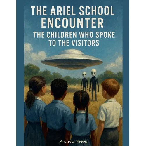 The Ariel School Encounter - Paperback