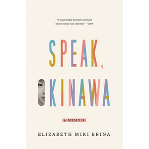 Speak, Okinawa: A Memoir - Paperback