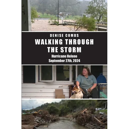 Walking Through the Storm: Hurricane Helene September 27th, 2024 - Paperback