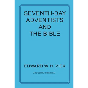 Seventh-Day Adventists and the Bible - Paperback