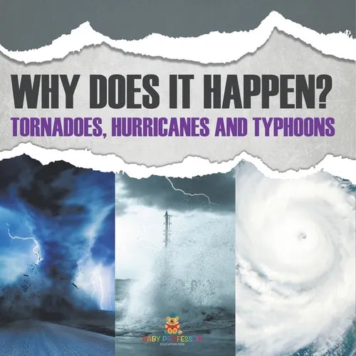 Why Does It Happen Tornadoes, Hurricanes and Typhoons - Paperback